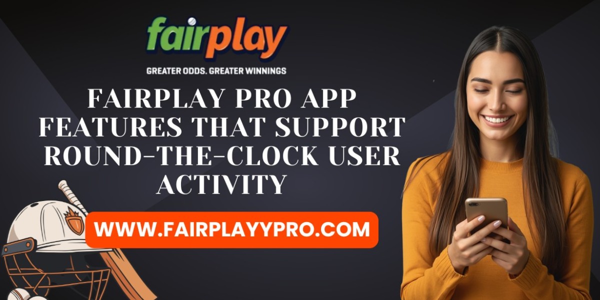 Fairplay Pro App Features That Support Round-the-Clock User Activity