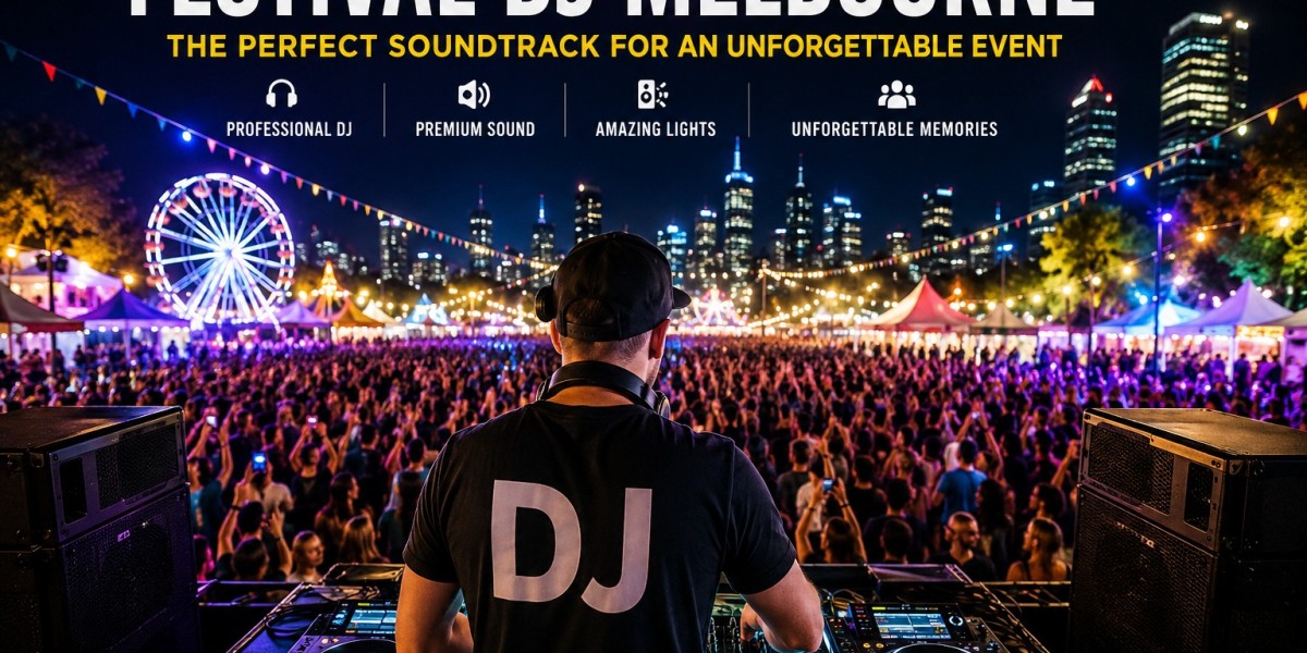 Festival DJ Melbourne: The Ultimate Guide to Choosing the Perfect Festival DJ