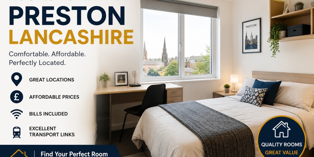 Finding the Right Rooms to Rent in Preston, Lancashire: A Practical Guide for Students